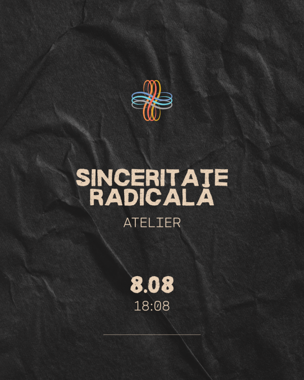 SINCERITATE RADICALĂ